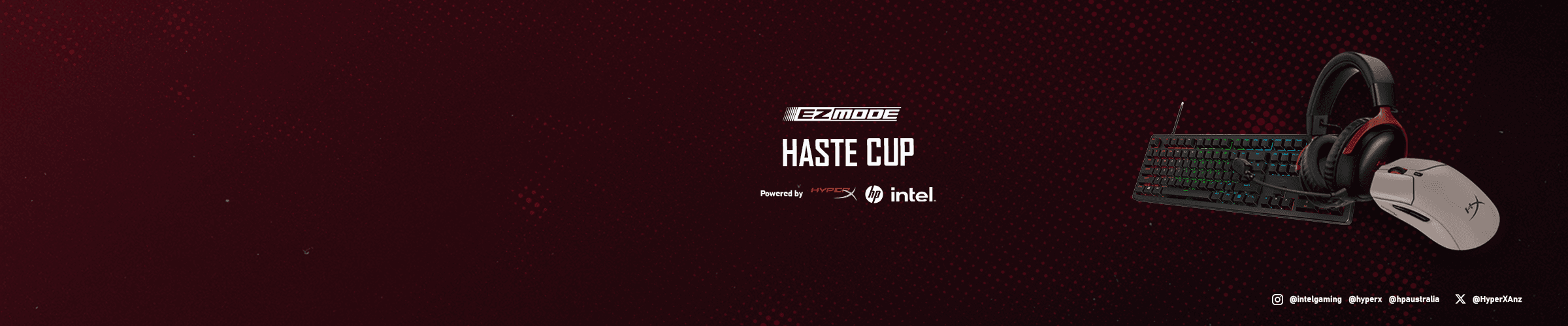 Haste Cup powered by HyperX & Intel